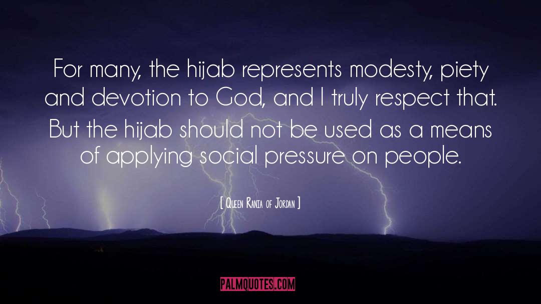 Compulsary Hijab quotes by Queen Rania Of Jordan