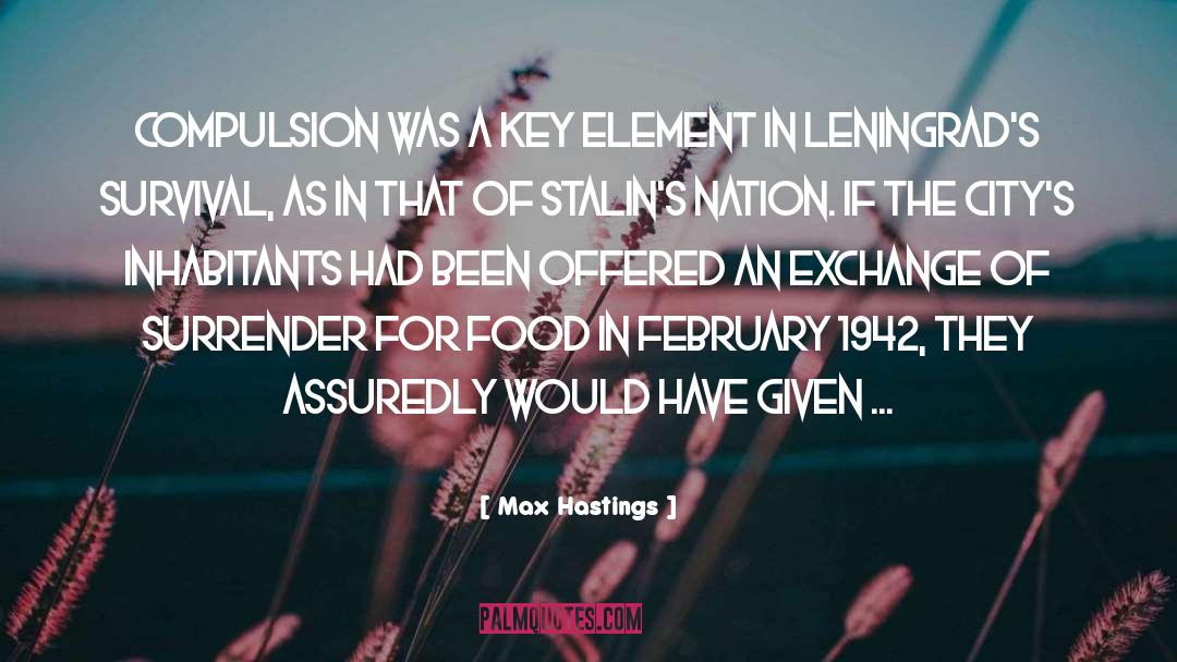 Compulsion quotes by Max Hastings