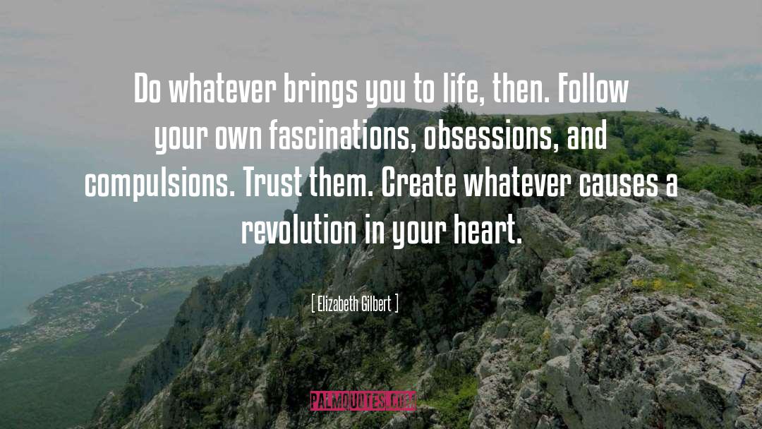 Compulsions quotes by Elizabeth Gilbert