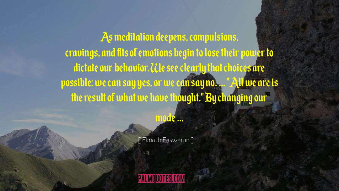 Compulsions quotes by Eknath Easwaran