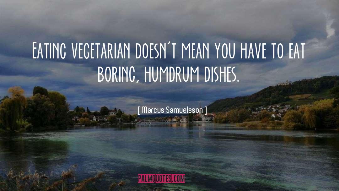 Compulsive Eating quotes by Marcus Samuelsson