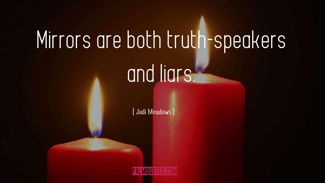 Compulsive Liars quotes by Jodi Meadows