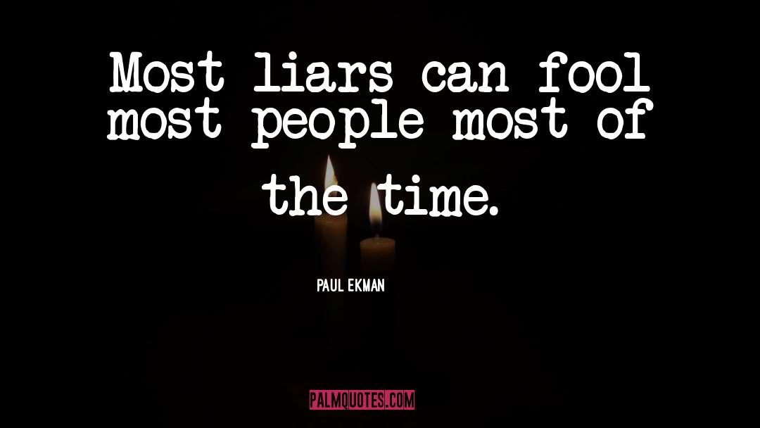 Compulsive Liars quotes by Paul Ekman