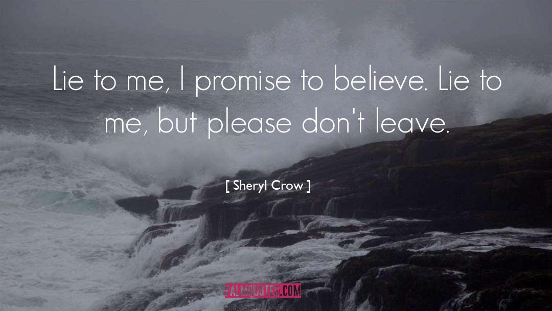 Compulsive Lying quotes by Sheryl Crow