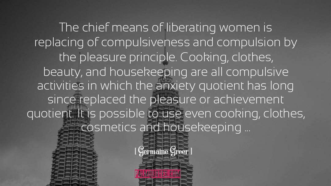 Compulsiveness quotes by Germaine Greer