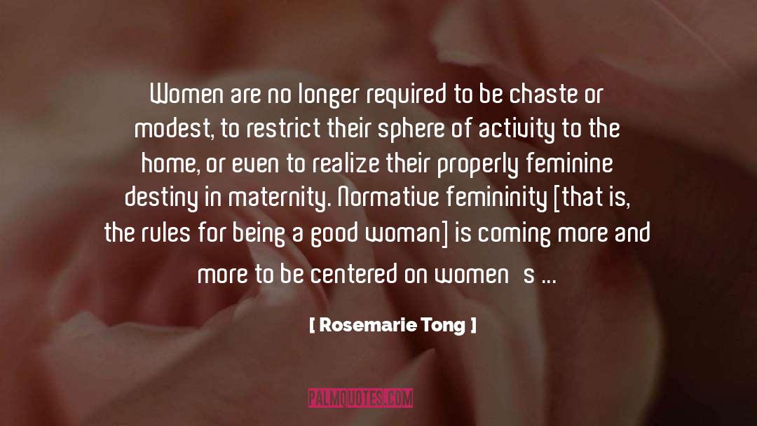 Compulsory Heterosexuality quotes by Rosemarie Tong