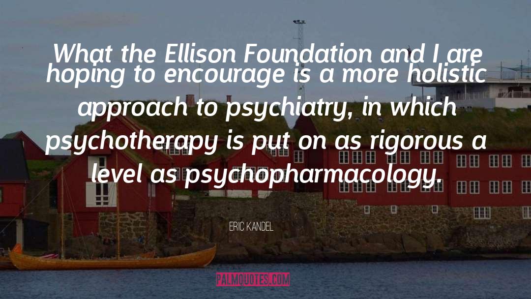 Compulsory Psychiatry quotes by Eric Kandel