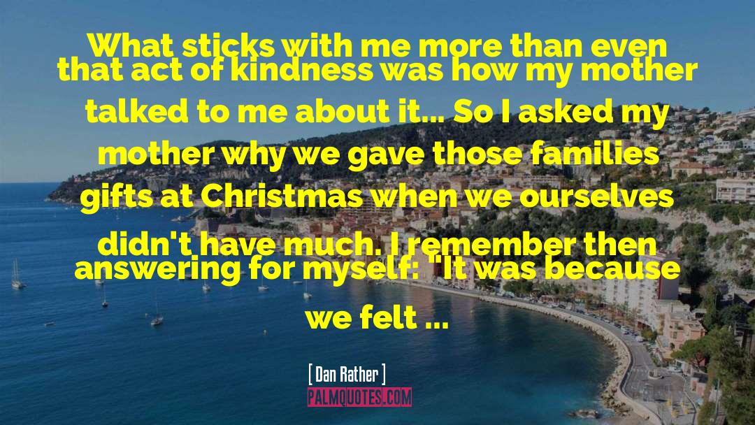 Computational Kindness quotes by Dan Rather