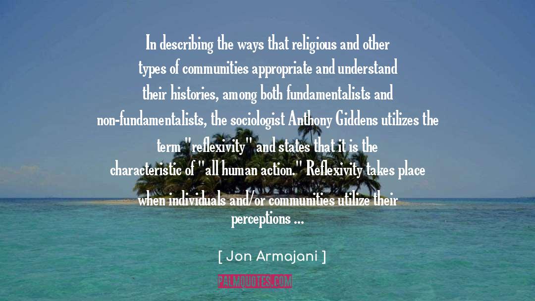 Computational Sociology quotes by Jon Armajani