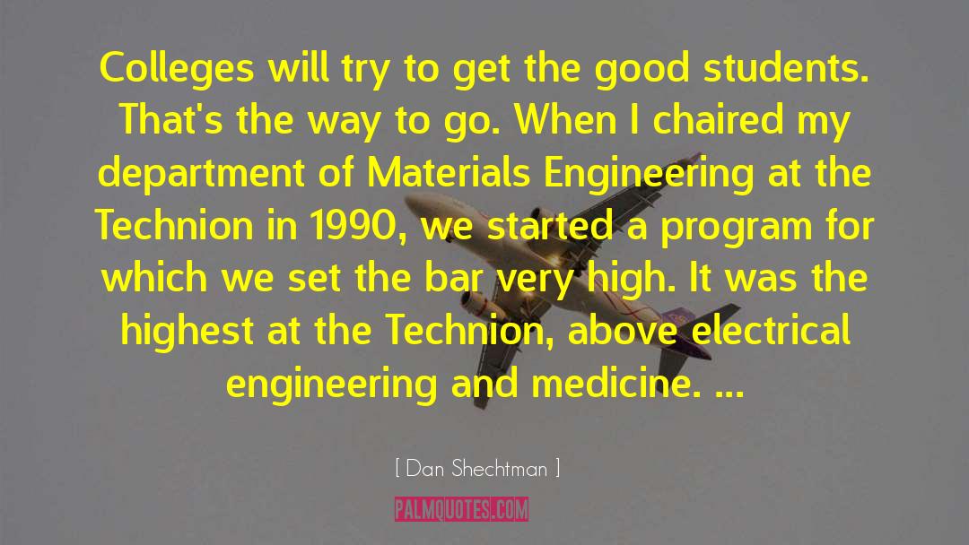 Computer Engineering Students quotes by Dan Shechtman