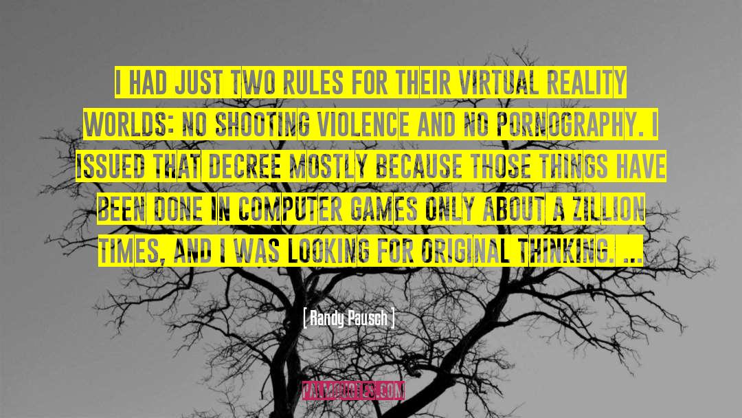 Computer Games quotes by Randy Pausch