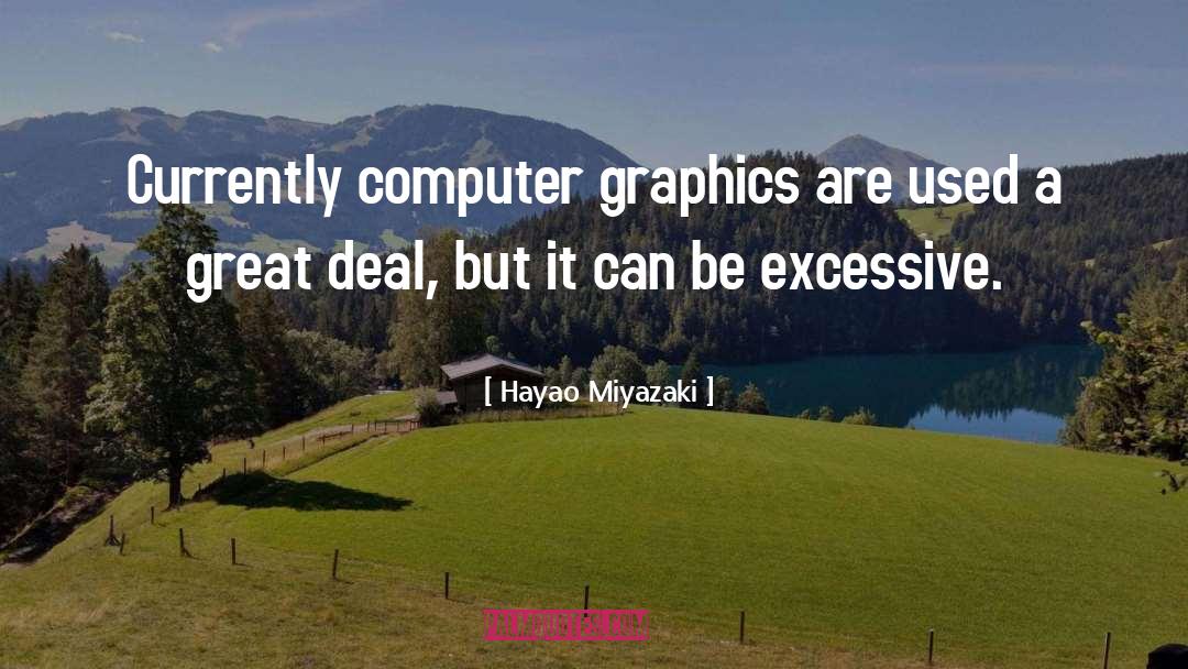 Computer Graphics quotes by Hayao Miyazaki