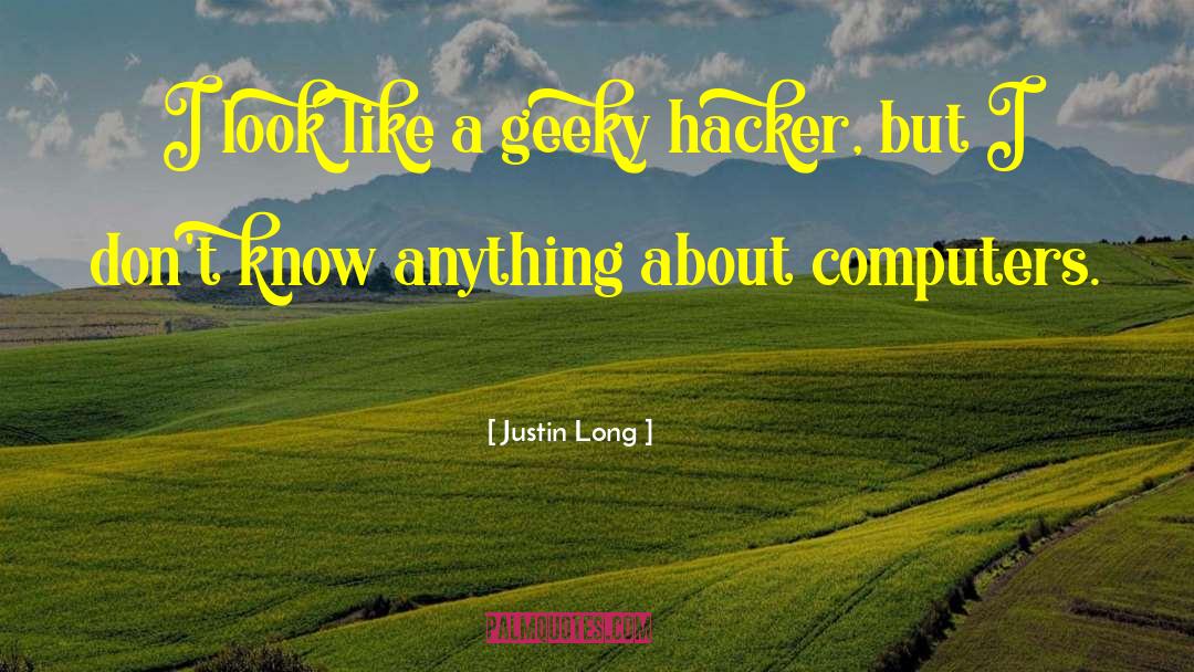 Computer Hackers quotes by Justin Long