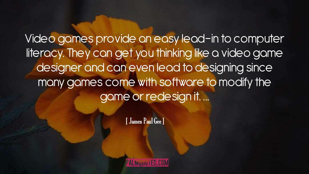 Computer Literacy quotes by James Paul Gee