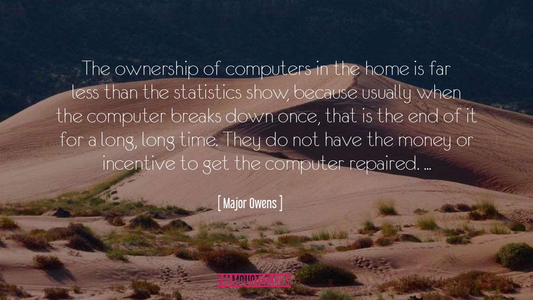 Computer Models quotes by Major Owens