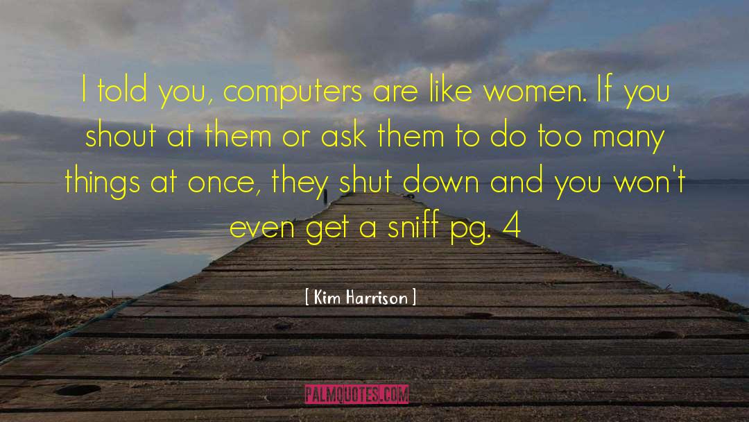 Computer Password quotes by Kim Harrison