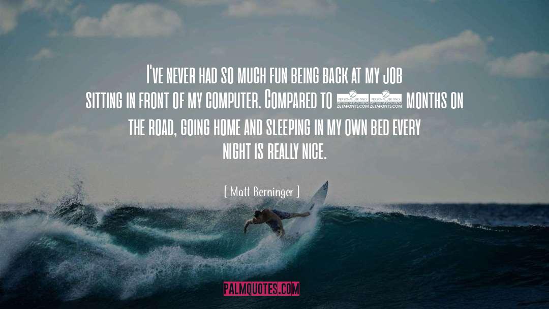 Computer Pioneer quotes by Matt Berninger