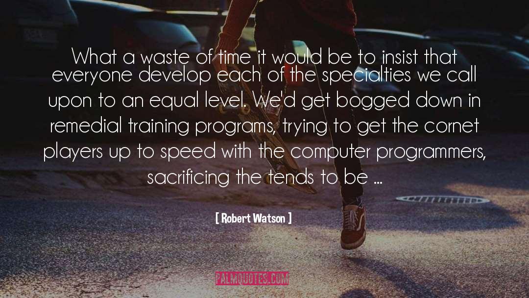 Computer Programmers quotes by Robert Watson