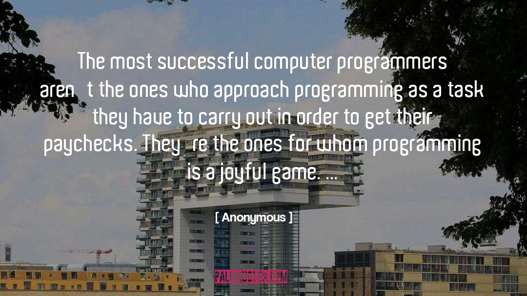 Computer Programmers quotes by Anonymous