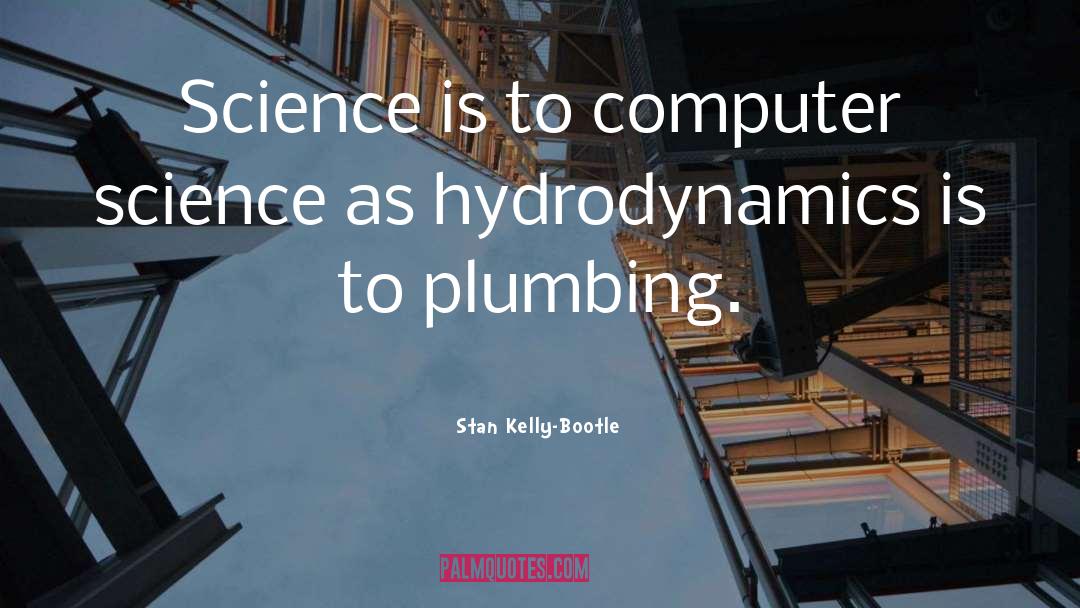 Computer Science quotes by Stan Kelly-Bootle