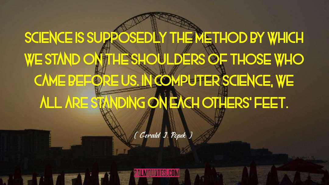 Computer Science quotes by Gerald J. Popek