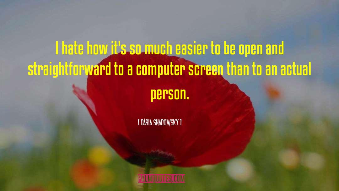 Computer Screen quotes by Daria Snadowsky