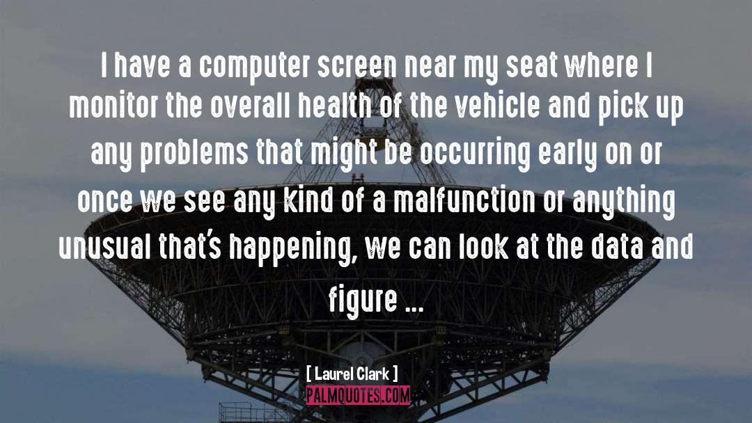 Computer Screen quotes by Laurel Clark