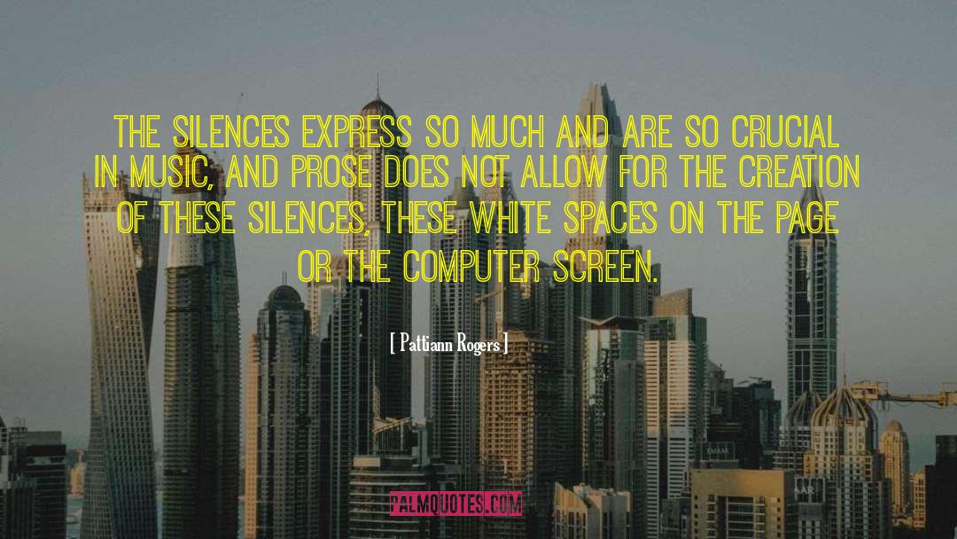 Computer Screen quotes by Pattiann Rogers