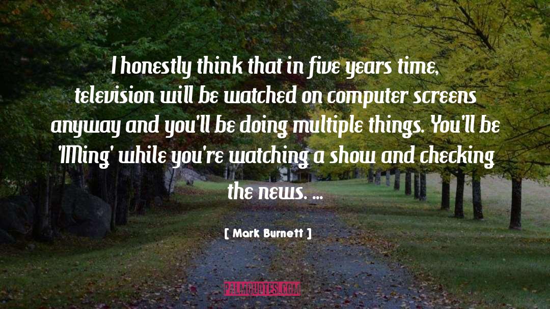 Computer Screen quotes by Mark Burnett