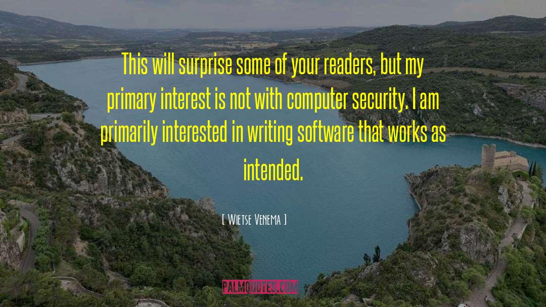 Computer Security quotes by Wietse Venema