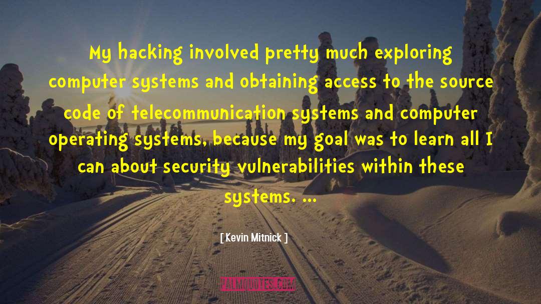 Computer Systems quotes by Kevin Mitnick