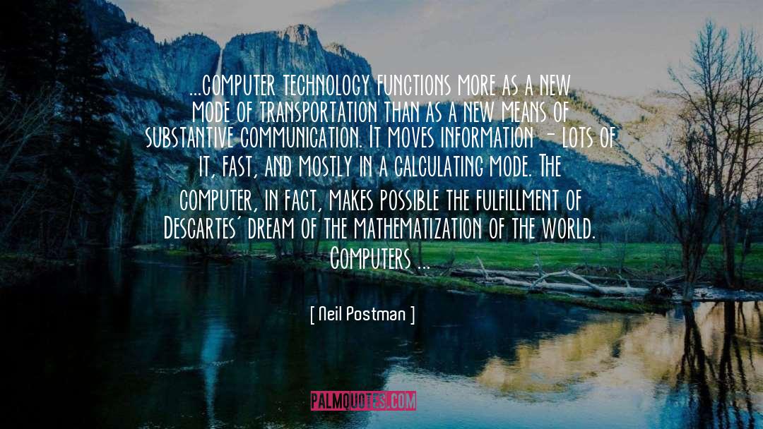 Computer Technology quotes by Neil Postman