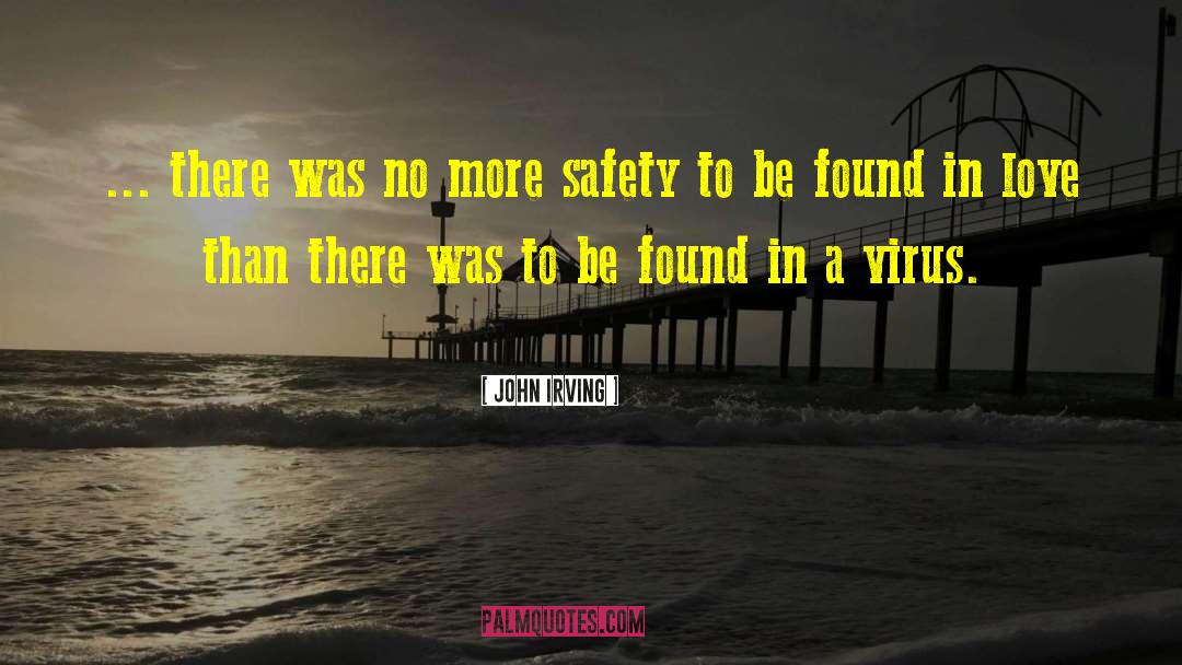 Computer Virus quotes by John Irving