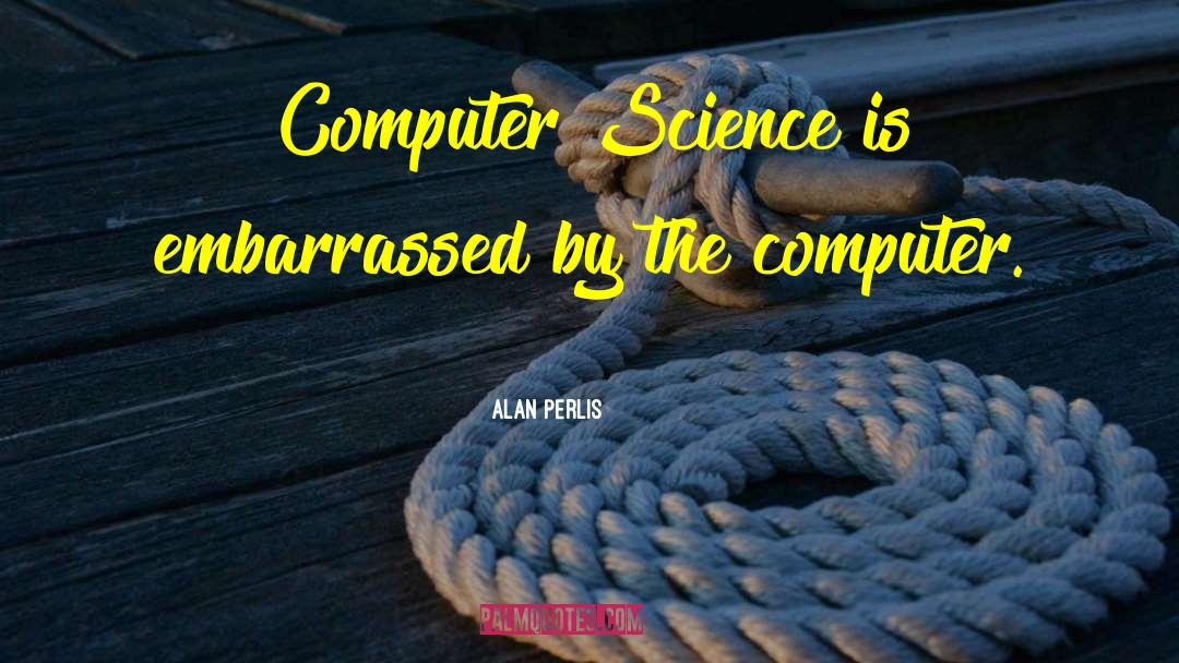 Computer Virus quotes by Alan Perlis