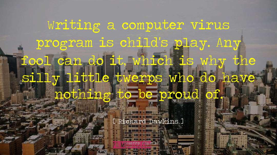 Computer Virus quotes by Richard Dawkins