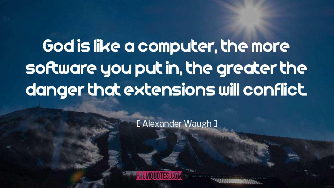 Computer Viruses quotes by Alexander Waugh