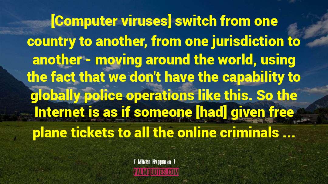 Computer Viruses quotes by Mikko Hypponen