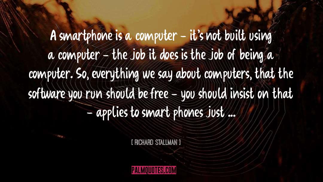 Computers And Humanity quotes by Richard Stallman
