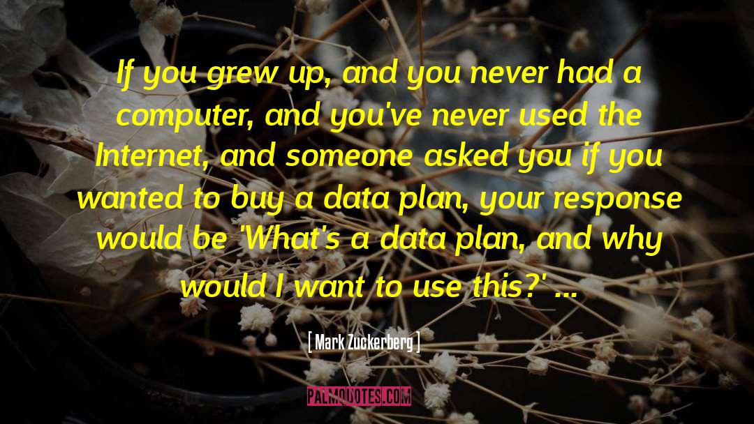 Computers Internet quotes by Mark Zuckerberg