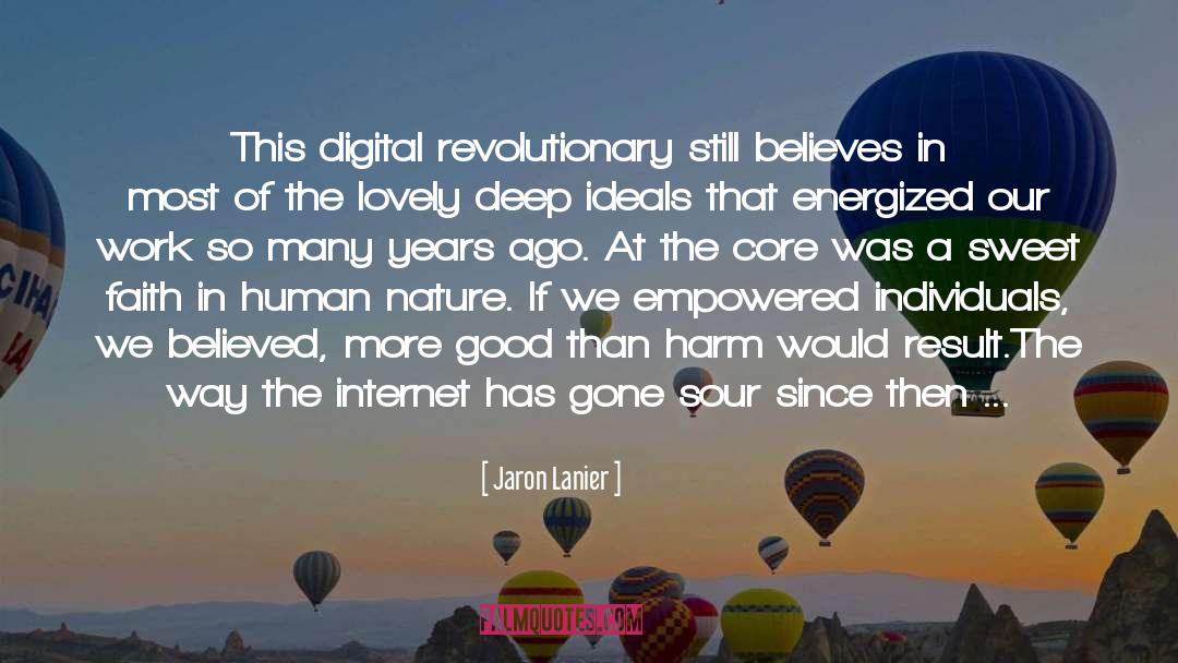 Computers Internet quotes by Jaron Lanier