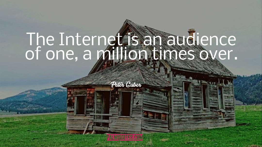 Computers Internet quotes by Peter Guber