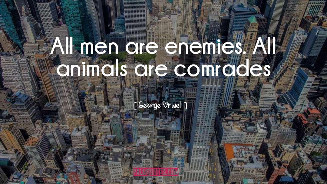 Comrades quotes by George Orwell