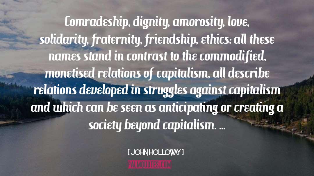 Comradeship quotes by John Holloway