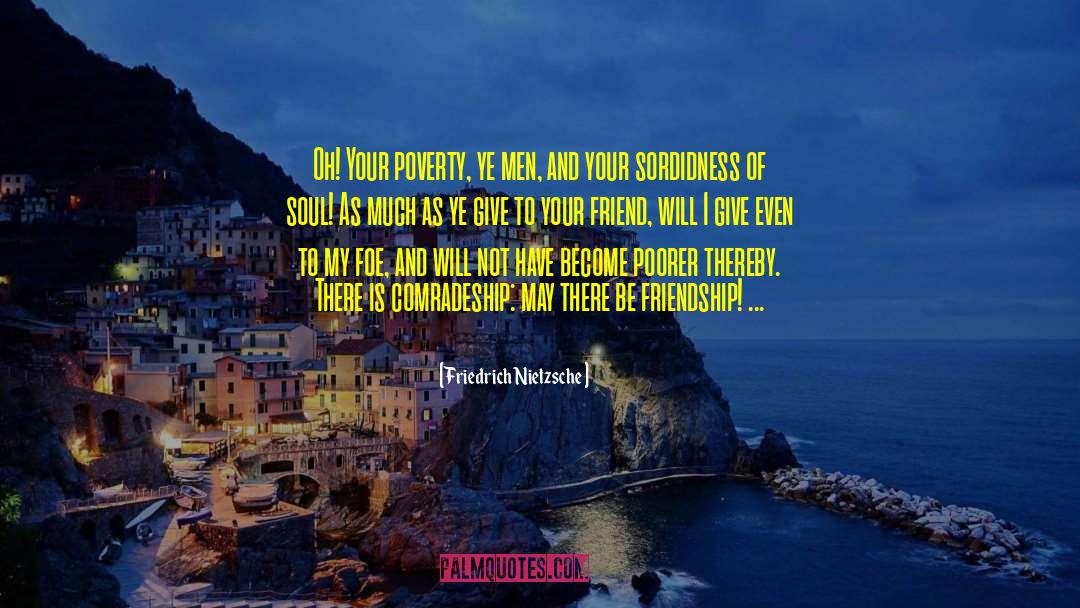 Comradeship quotes by Friedrich Nietzsche