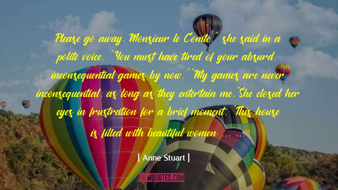 Comte quotes by Anne Stuart