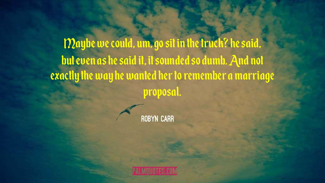 Comtemporary Romance quotes by Robyn Carr