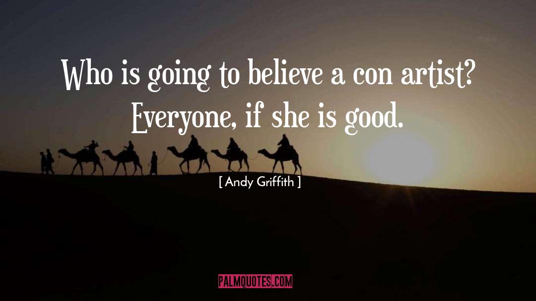 Con Artist quotes by Andy Griffith