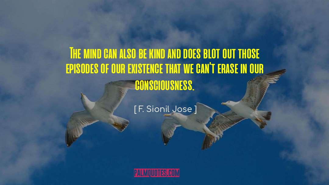Con Consciousness And Cognition quotes by F. Sionil Jose
