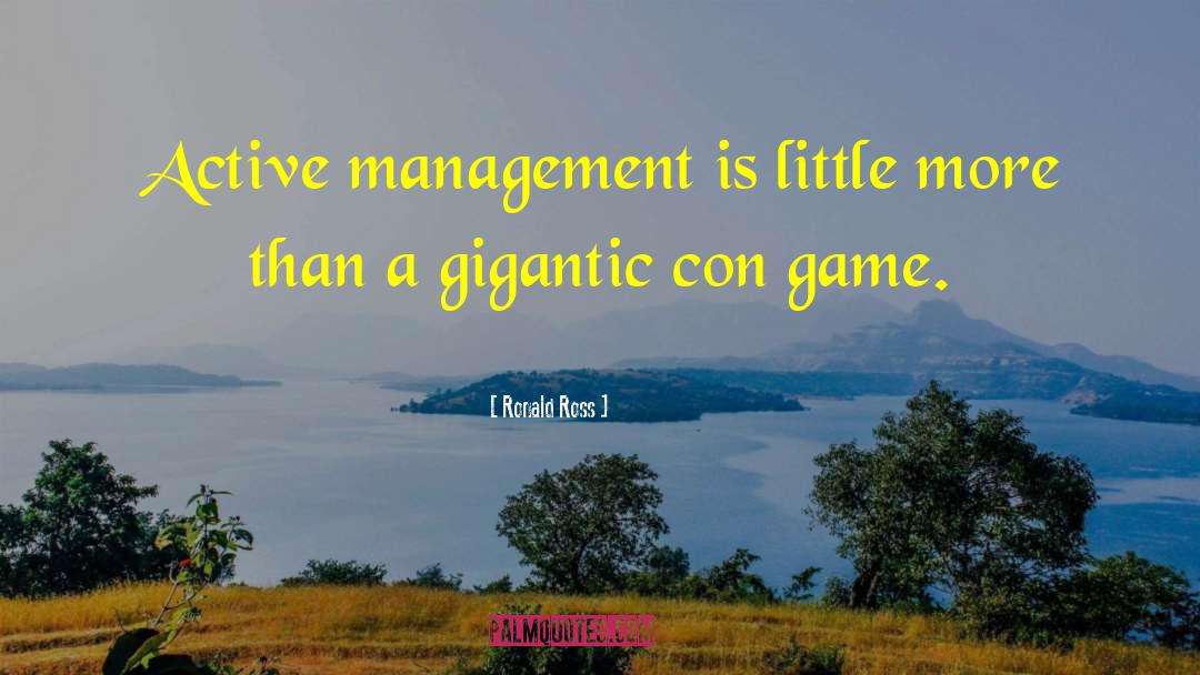 Con Game quotes by Ronald Ross