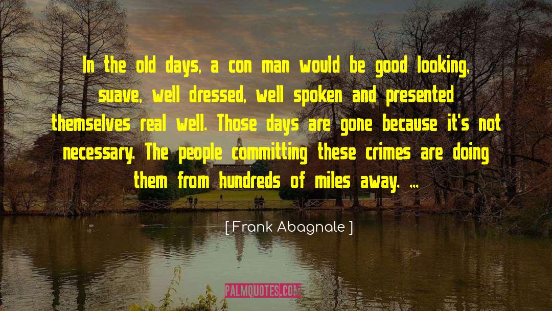 Con Man quotes by Frank Abagnale